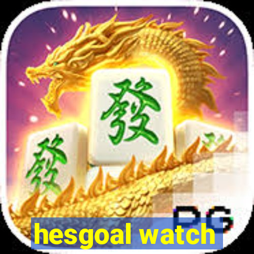 hesgoal watch